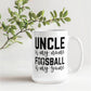 Uncle is My Name Fossball is My Game Mug
